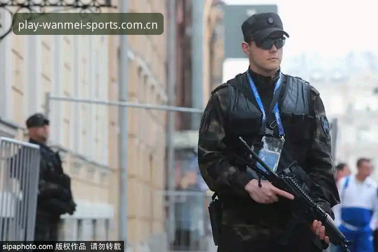 世界杯安保策略转向：英国仅派三名警员赴美背后的深层逻辑与全球赛事管理趋势解析